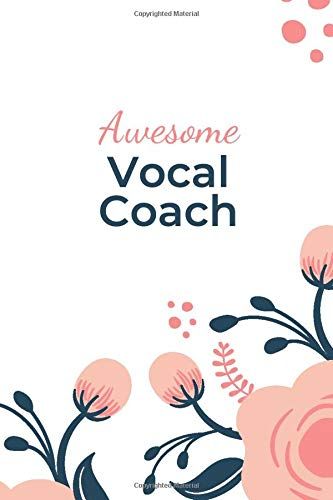 Vocal Coach: (6x9 Journal): Blank Lined, 110 Page, Great For Lists, Notes, Jouranling, Gift Ideas For Appreciation, Christmas Or Year End Gifts