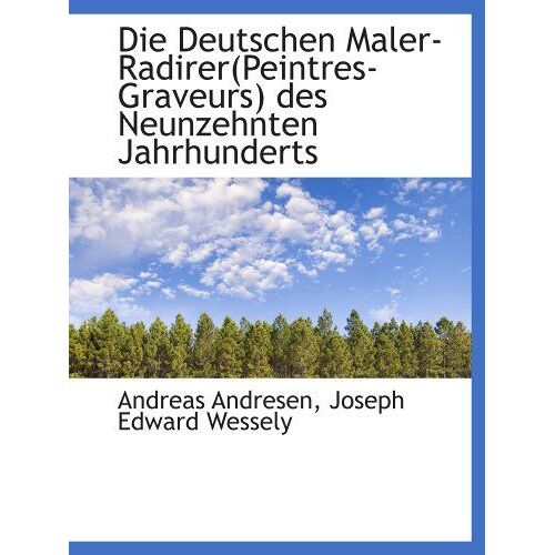 Die Deutschen Maler-Radirer(Peintres-Graveurs) Des Neunzehnten Jahrhunderts