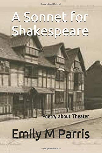 A Sonnet For Shakespeare: Poetry About Theater