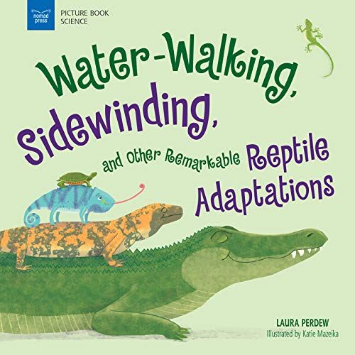 Water-Walking, Sidewinding, And Other Remarkable Reptile Adaptations