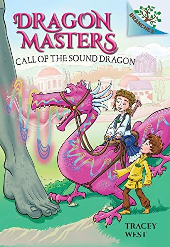 Call Of The Sound Dragon: A Branches Book (Dragon Masters #16)