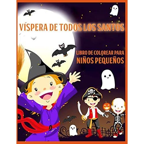 Víspera De Todos Los Santos: Un Divertido Libro Para Colorear Para Niños Para Halloween, Lindas Ilustraciones De Halloween Para Preescolar