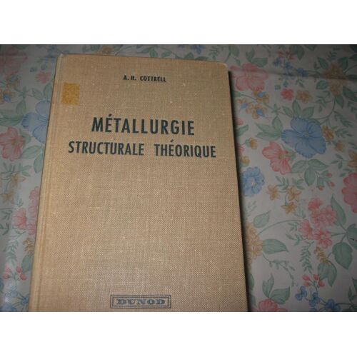 Métallurgie Structurale Théorique Métallurgie Structurale Théorique