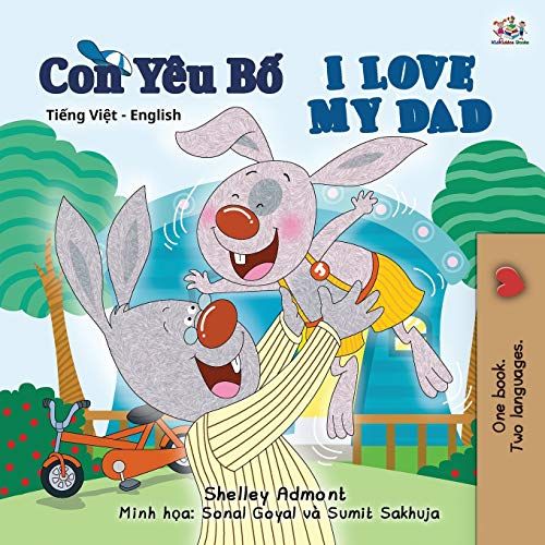 I Love My Dad (Vietnamese English Bilingual Book For Kids)
