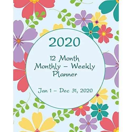 2020 - 12 Month Monthly - Weekly Planner - Jan. 1 - Dec. 31, 2020: Monthly Calendar View | 8x10 | Weekly Spread | Pretty Floral Pattern