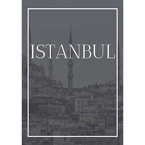 Istanbul: A Decorative Book For Coffee Tables, Bookshelves, Bedrooms And Interior Design Styling: Stack International City Books To Add Decor To Any Room. Faded Skyline Effect Cover: Ideal For Your Ow