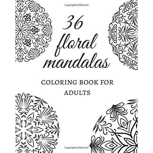 36 Floral Mandalas: Coloring Book For Adults (Creative Mind)