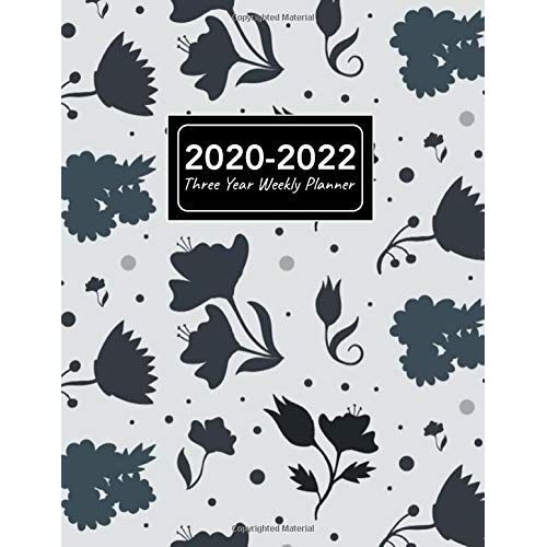 2020-2022 Three Year Weekly Planner: 8.5x11 Vintage Flowers Grey Floral Pattern 3 Year Weekly Planner, Organizer, Journal, Notebook & To Do List Gift For Men, Women, Teen Girls, Boys