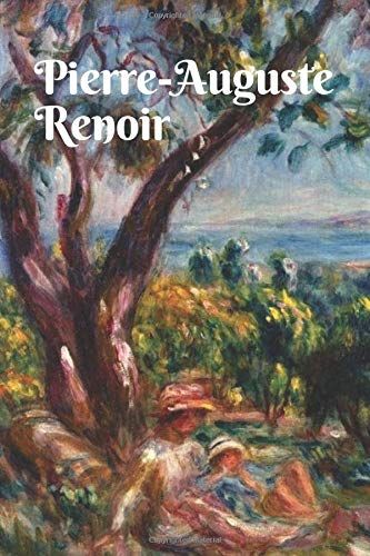 Pierre-Auguste Renoir: Decorative Notebook, Jotting Appreciation Journal Or Personal Diary, 6x9 Inch 100 Lined Page Notepad For Your Purse Or Field Trip Rucksack