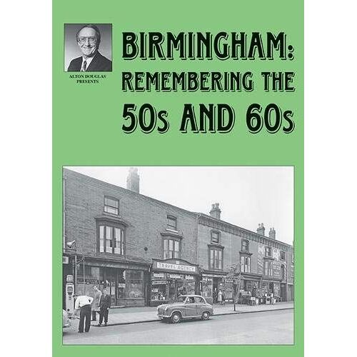 Birmingham: Remembering The 50s And 60s
