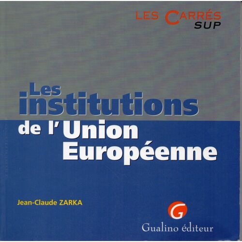 Les Institutions De L'union Europeenne