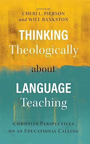 Thinking Theologically About Language Teaching