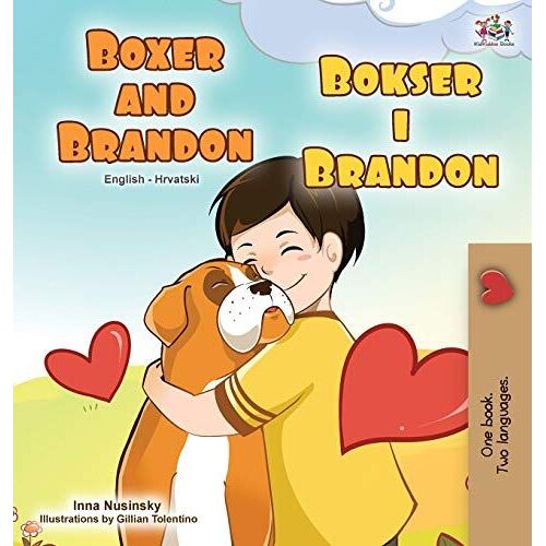 Boxer And Brandon (English Croatian Bilingual Book For Kids)
