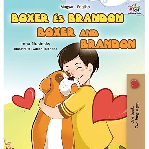 Boxer And Brandon (Hungarian English Bilingual Book For Kids)