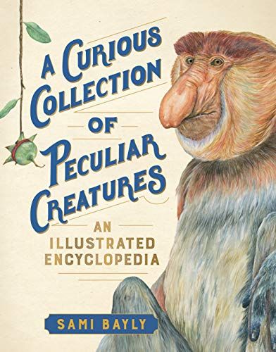 A Curious Collection Of Peculiar Creatures