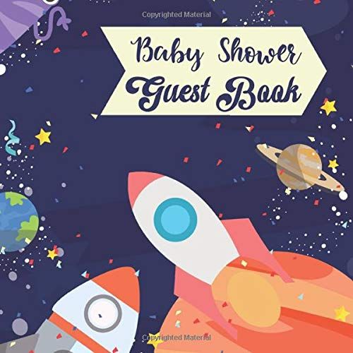 Baby Shower Guest Book: Outer Space Baby Shower Guest Book | Includes Baby Shower Games + Photo Pages | Create A Lasting Memory Of This Super Special Day! | (Baby Shower Gifts For Boys)