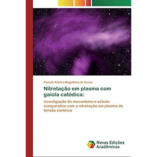 Nitretação Em Plasma Com Gaiola Catódica: