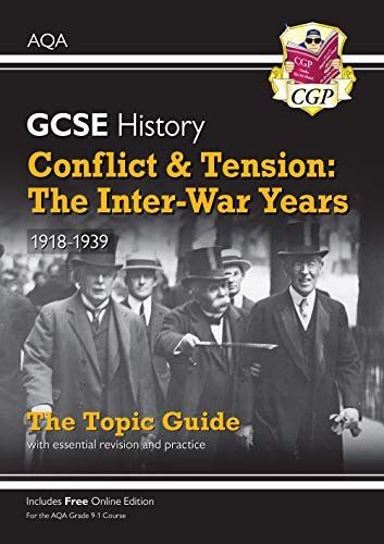 Gcse History Aqa Topic Revision Guide - Conflict And Tension: The Inter-War Years, 1918-1939