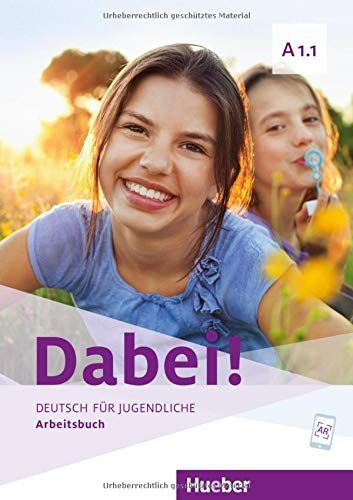 Dabei! A1.1. Deutsch Für Jugendliche.Deutsch Als Fremdsprache. Arbeitsbuch