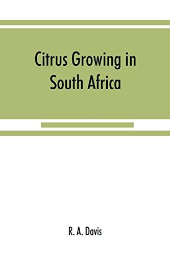 Citrus Growing In South Africa; Oranges, Lemons, Naartjes, Etc.