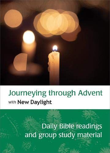 Journeying Through Advent With New Daylight : Daily Bible Readings And Group Study Material