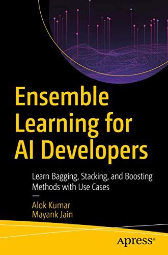 Ensemble Learning For Ai Developers