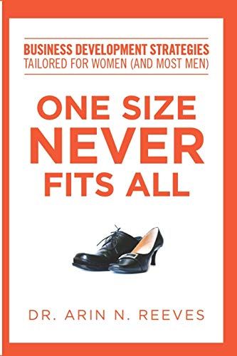 One Size Never Fits All: Business Development Strategies Tailored For Women (And Most Men)