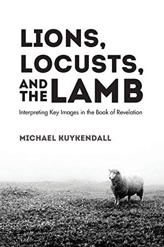 Lions, Locusts, And The Lamb