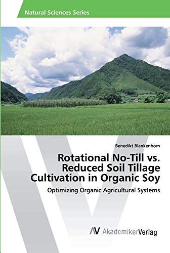 Rotational No-Till Vs. Reduced Soil Tillage Cultivation In Organic Soy