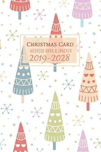 Christmas Card Address Book & Tracker 2019-2028: 10 Year Address List Mailing Tracker Sent And Received, Christmas Cards Record Keeper, Xmas Organizer And Tabbed In Alphabetical
