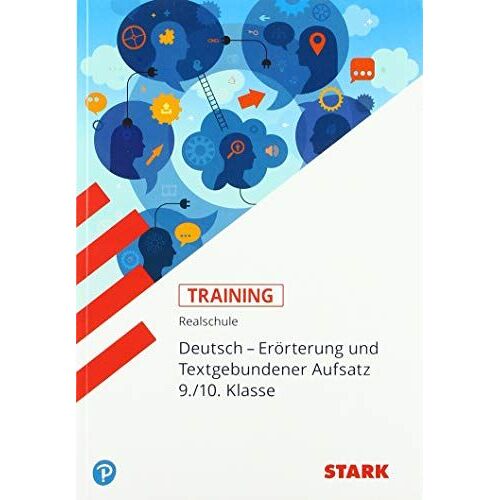 Training Deutsch. Erörterung Und Textgebundener Aufsatz 9./10. Klasse Realschule