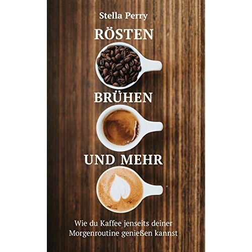 Rösten, Brühen Und Mehr