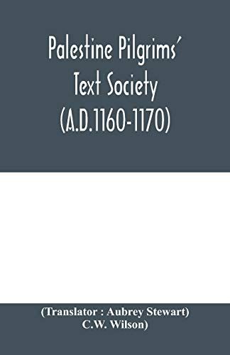 Palestine Pilgrims' Text Society; Description Of The Holy Land By John Of Würzburg (A.D.1160-1170)