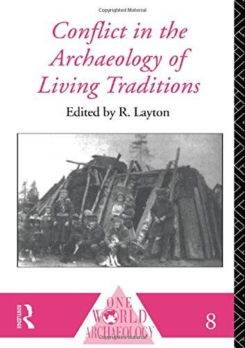 Conflict In The Archaeology Of Living Traditions