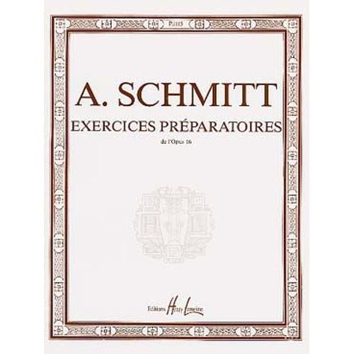 Schmitt : Exercices Préparatoires Op.16
