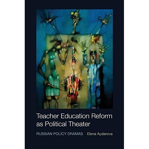 Teacher Education Reform As Political Theater