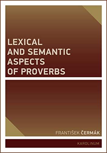 Lexical And Semantic Aspects Of Proverbs