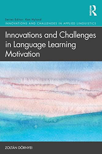 Innovations And Challenges In Language Learning Motivation