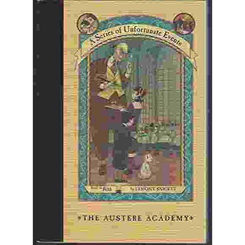 The Austere Academy (A Series Of Unfortunate Events Book 5)