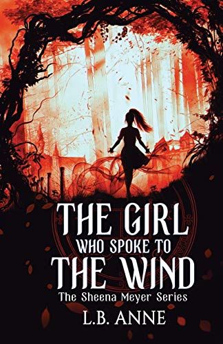 The Girl Who Spoke To The Wind (Sheena Meyer)