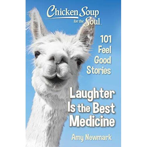 Chicken Soup For The Soul: Laughter Is The Best Medicine