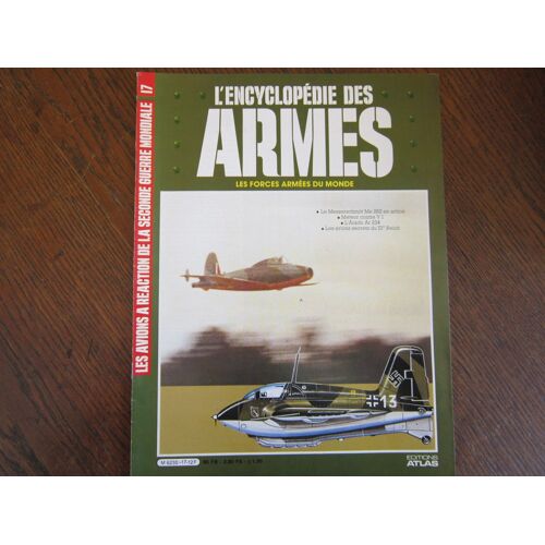 L'encyclopedie Des Armes N°17 - Lea Avions A Reaction De La Seconde Guerre Mondiale
