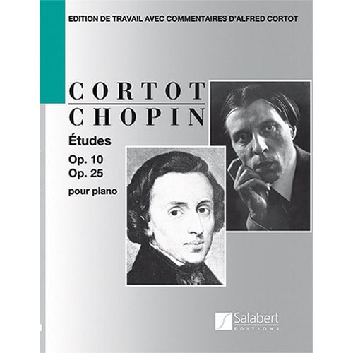 Chopin / Cortot : Etudes Op. 10 Et Op. 25