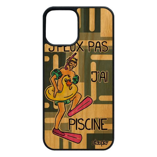 Coque Silicone J'peux Pas J'ai Piscine Iphone 12 / 12 Pro Bois Veritable Sport Souple Humoristique Vacances Comique Natation