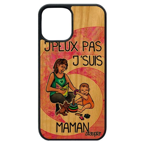 Coque Silicone Iphone 12 Pro Max Bois J'peux Pas J'suis Maman Case Antichoc Naissance Garcon Humour Mere Bande Dessinée Drole