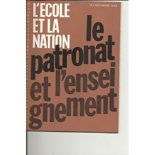 L'école Et La Nation N° 153 - Le Patronat Et L'enseignement