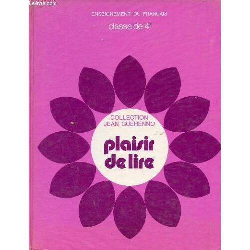 Plaisir De Lire Enseignement Du Français - Classe De Quatrième.