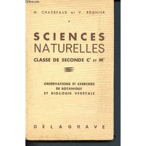 Sciences Naturelles - Classe De Seconde C Et M - Observations Et Exercices De Botanique Et Biologie Végétale