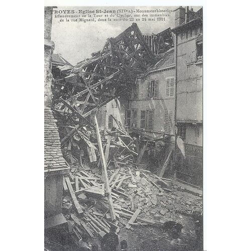 Troyes - Église Saint-Jean - Effondrement De La Tour Et Du Clocher Dans La Nuit Du 23 Au 24 Mai 1911