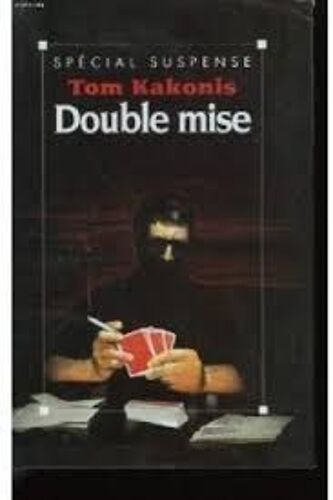 Double Mise - Tom Kakonis (Albin Michel - 01/12/1993)